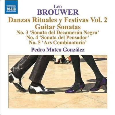 Leo BROUWER - Guitar Music, Vol. 5 - Danzas Rituales y Festivas, Vol. 2 / Guitar Sonatas Nos. 3, 4, 5