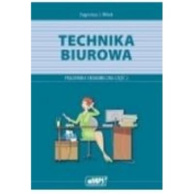 Technika biurowa. pracownia ekonomiczna. część 1 - podręcznik z ćwiczeniami