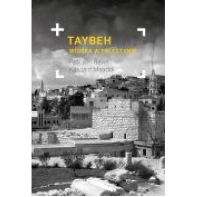 Taybeh. ostatnia chrześcijańska wioska w palestyni