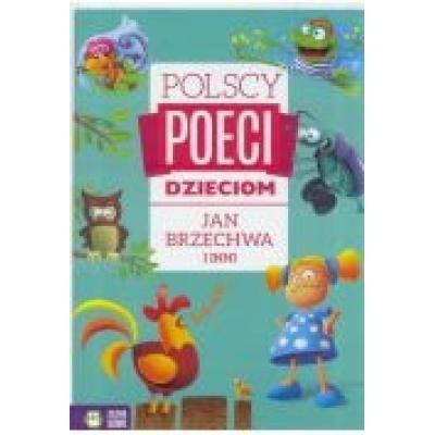 Jan brzechwa i inni polscy poeci dzieciom