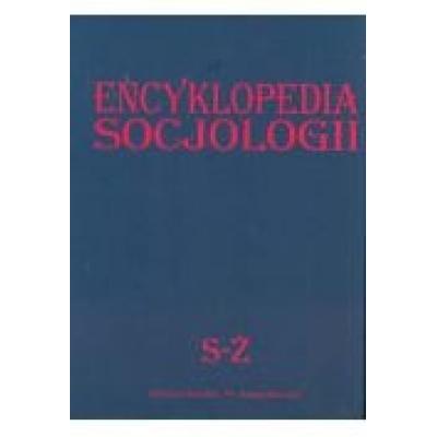 Encyklopedia socjologii t.4 s-ż