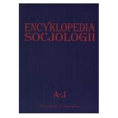 Encyklopedia socjologii t.1 a-j