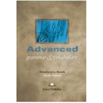 Advanced grammar & vocabulary. student's book