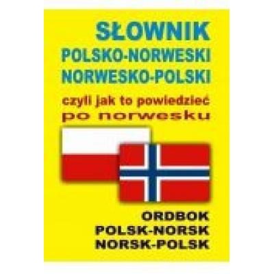 Słownik pol-norw-pol, czyli jak to powiedzieć...