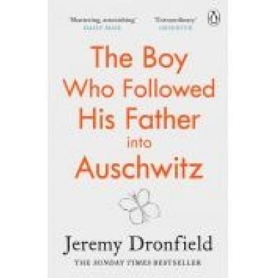 The boy who followed his father into auschwitz