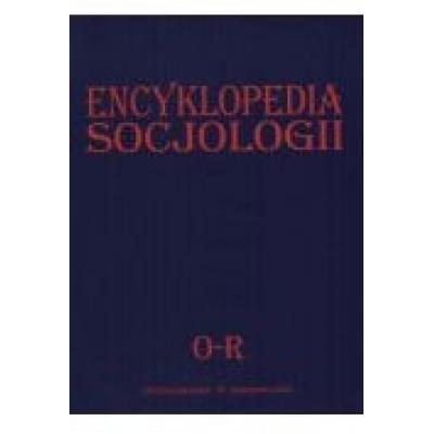 Encyklopedia socjologii t.3 o-r