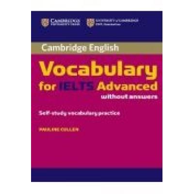 Cambridge vocabulary for ielts advanced band 6.5+ without answers