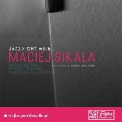 MACIEJ SIKAŁA Jazz Night with Maciej Sikała