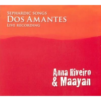 ANNA JAGIELSKA RIVEIRO & MAAYAN - Dos Amantes - pieśni sefardyjskie