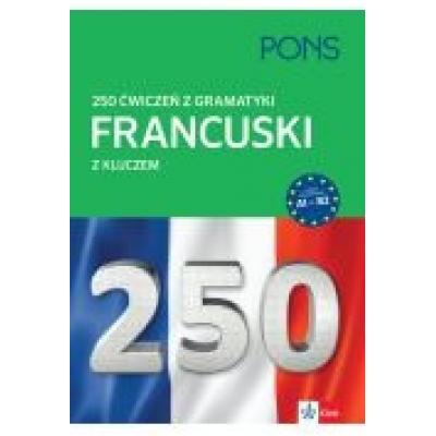 250 ćwiczeń z francuskiego. gramatyka w.2 pons
