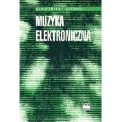 Muzyka elekroniczna (wyd. 2020 poprawione)