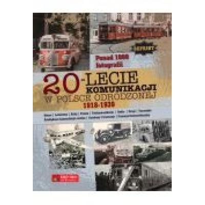 20-lecie komunikacji w odrodzonej polsce (1918-1939)./ reprint/