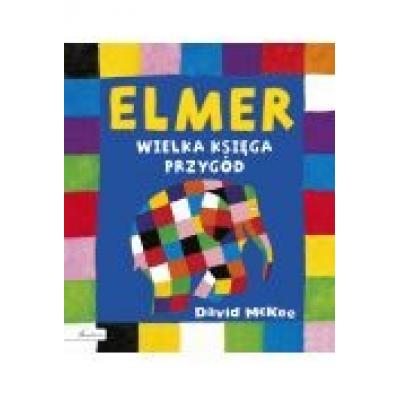 Elmer. wielka księga przygód
