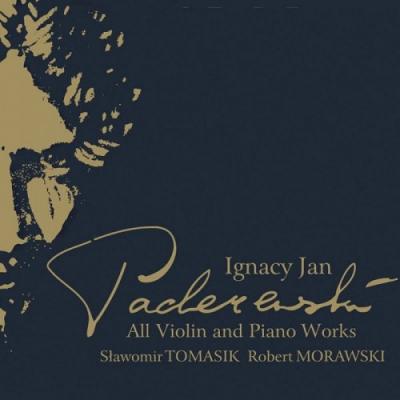 Ignacy Jan PADEREWSKI - All Violin and Piano Works Robert Morawski, Sławomir Tomasik