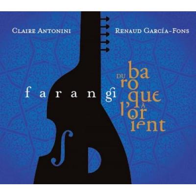 Renaud Garcia Fons & Claire Antonini - Farangi - Du Baroque a l´Orient