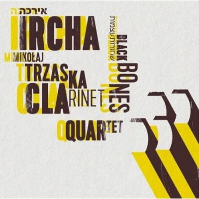 Mikołaj Trzaska Ircha Clarinet Quartet - Black Bones 2 CD