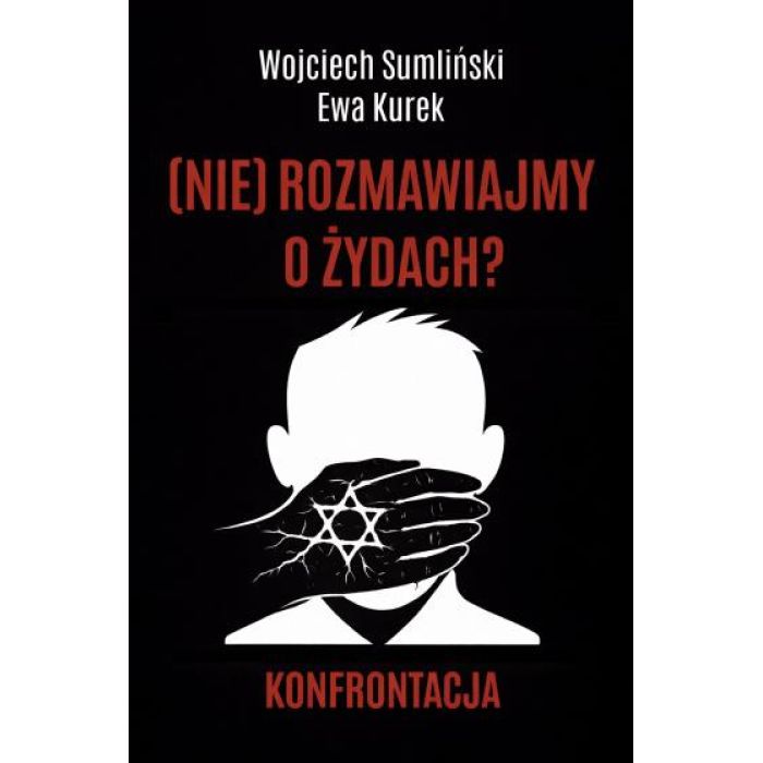 POROZMAWIAJMY O ŻYDACH - książka-bestseller wciąż do kupienia !!!