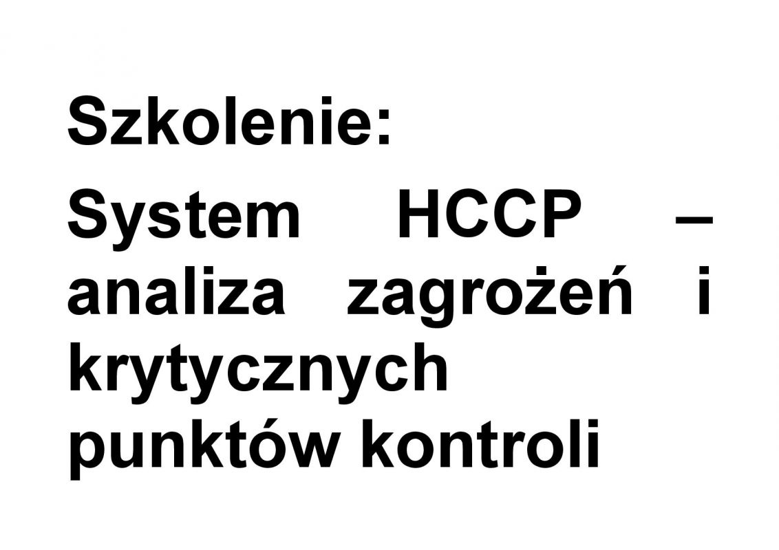 Szkolenie: System HCCP – analiza zagrożeń i krytycznych punktów kontroli.