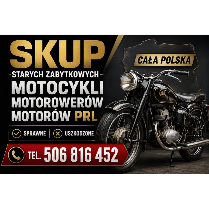 SKUP STARYCH ZABYTKOWYCH MOTOCYKLI MOTOROWERÓW MOTORÓW PRL