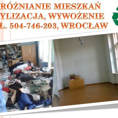 Opróżnianie mieszkań, cennik, tel. 504-746-203, Wrocław. Wywóz rzeczy, wyposażenia