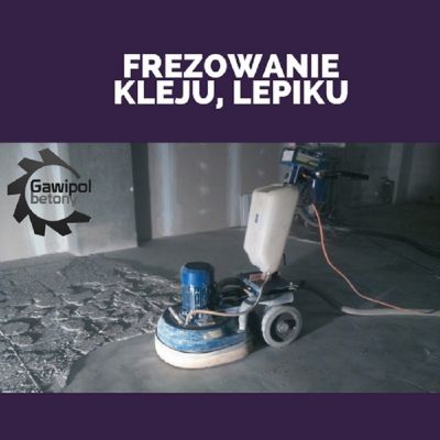 Usuwanie subitu, usuwanie lepiku -Frezowanie betonu Łódź