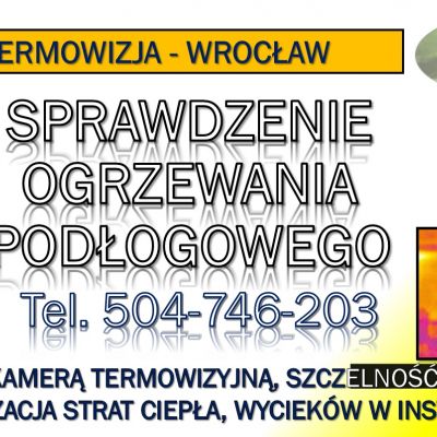 Badanie termowizyjne budynku, cena tel. 504-746-203, mieszkania, Wrocław, audyt.  Usługi kamerą termowizyjną. Lokalizacja wycieku.