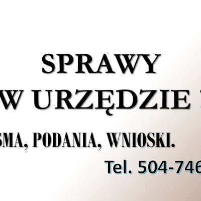 Pomoc w napisaniu pisma, załatwieniu sprawy w urzędzie, tel. 504-746-203, Wrocław