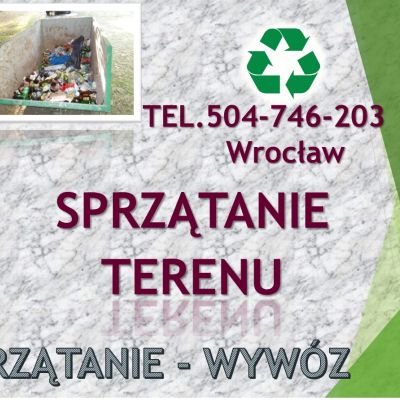Sprzątanie terenu, cena tel 504-746-203, trawnika, wywóz śmieci, Wrocław