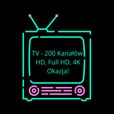Telewizja internetowa 200 kanałów HD, fully HD, 4K warto!