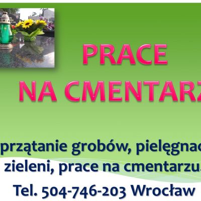 Opieka na grobem, grobami, Wrocław, tel 504-746-203, cennik, firma