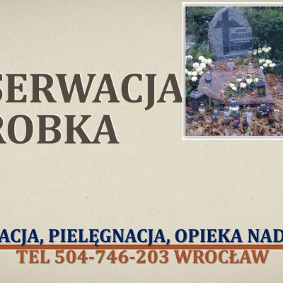 Konserwacja nagrobka, cena, tel 504-476-203, impregnacja pomnika, cmentarz  Wrocław,