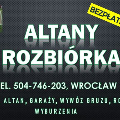 Rozbiórka garażu cennik, tel. 504-746-203 Wrocław. Wyburzenie oraz wywóz gruzu