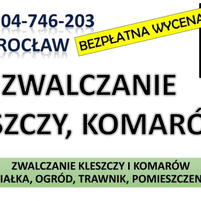 Zwalczanie Kleszczy, Wrocław, tel. 504-746-203. Opryski na kleszcze, cennik