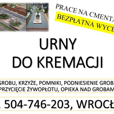 Wazon nagrobny, urna na prochy  Cmentarz Wrocław, tel. 504-746-203. Cena, odbiór