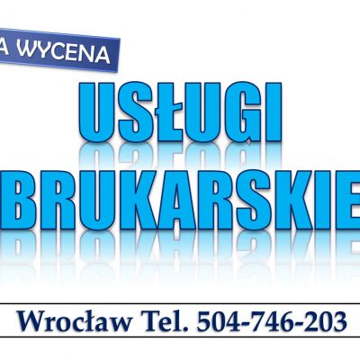 Układanie kostki brukowej Wrocław, tel. 504-746-203. Cennik usługi