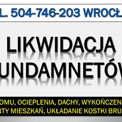 Rozbiórka budynku, Wrocław, tel. 504-746-203, Cennik wyburzenia i rozbiórki