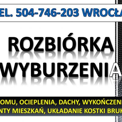 Rozbijanie betonu, skucie fundamentu, tel. 504-746-203,cena, rozebranie, Wrocław