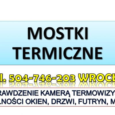 Sprawdzenie szczelności okna kamerą termowizyjną, Wrocław tel. 504-746-203