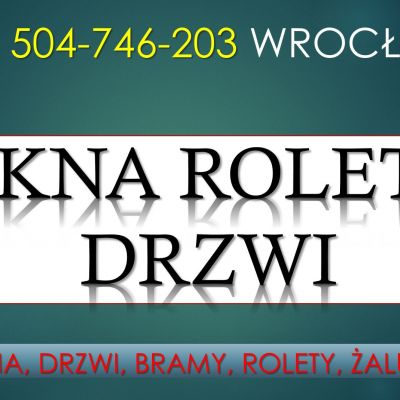Montaż żaluzji i rolet, cennik, Wrocław, tel. 504-746-203. Rolety, żaluzje.