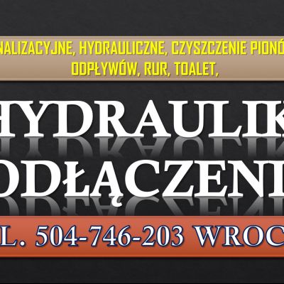 Położenie instalacji hydraulicznej, Wrocław, tel. 504-746-203, montaż, wodnej, rur