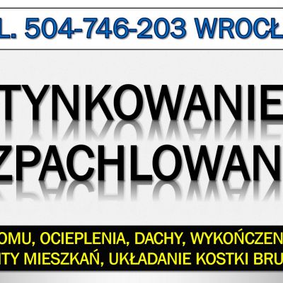 Tynkowanie Wrocław, cennik t.504746203, tynki, ścian, budynku, usługi tynkowania
