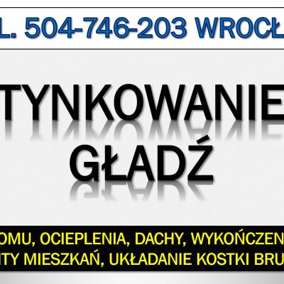 Tynkowanie Wrocław, cennik t.504746203, tynki, ścian, budynku, usługi tynkowania