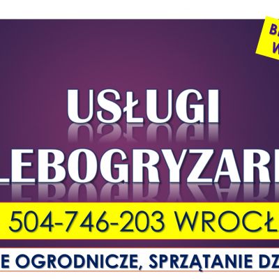 Przekopanie działki glebogryzarką, cena tel. 504-746-203, Wrocław. Glebogryzarka, cennik usługi