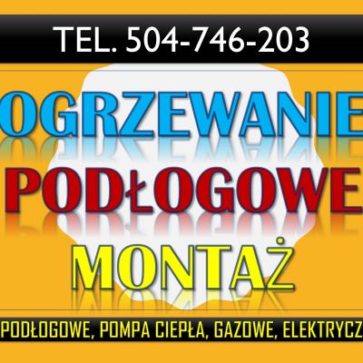 Ogrzewanie podłogowe, montaż tel. 504-746-203, Wrocław, cena montażu