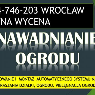 Systemy nawadniania ogrodu, Wrocław, tel. 504-746-203. Automatyczne nawadnianie i podlewanie