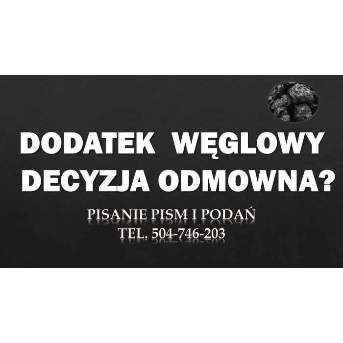 Napisanie odwołania od dodatku węglowego, tel. 504-746-203, wzór pisma, cena.