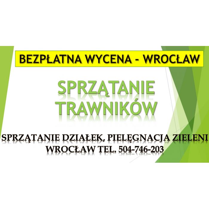 Sprzątanie trawników, tel. 504-746-203. Wrocław, trawnika, terenów zielonych, posprzątanie