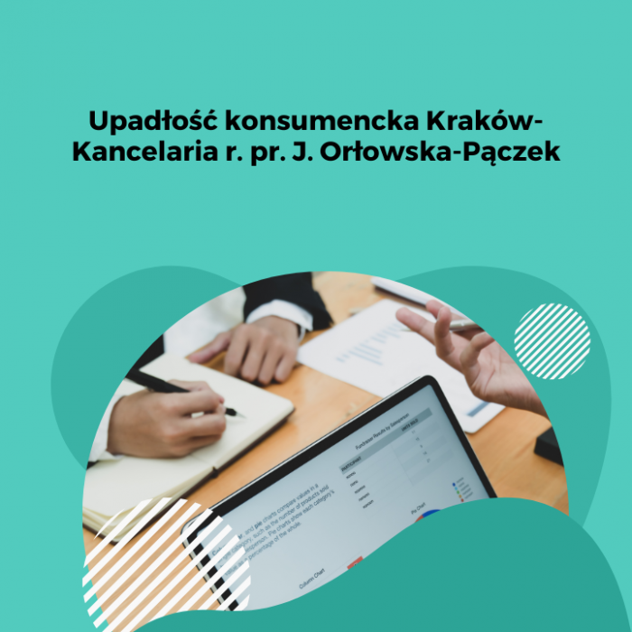 Upadłość konsumencka Kraków- Kancelaria r. pr. J. Orłowska-Pączek