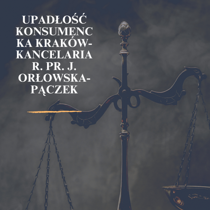 Upadłość konsumencka Kraków- Kancelaria r. pr. J. Orłowska-Pączek