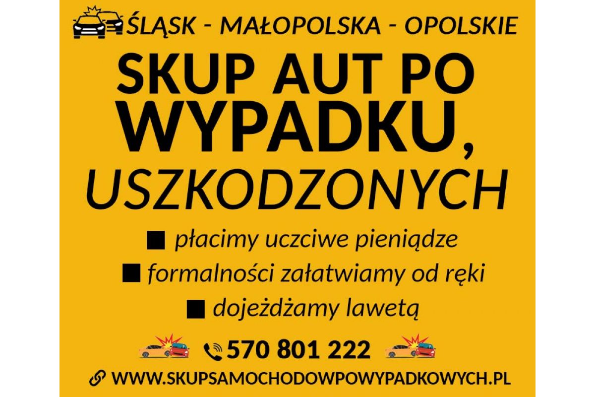 Uszkodzone samochody kupię Dojazd lawetą Śląskie/Małopolskie/Opolskie